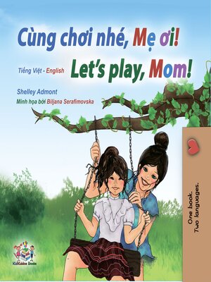 Cùng chơi nhé, Mẹ ơi! / Let's Play, Mom! - ebook